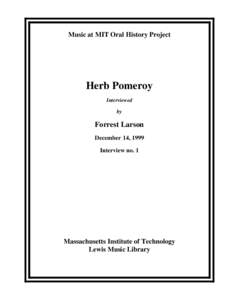 Music at MIT Oral History Project  Herb Pomeroy Interviewed by