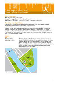Event Information Date: Thursday 4 November 2010 Venue: Riverstage, Brisbane City Botanic Gardens
