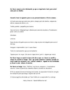 Por favor conserve esta información ya que es importante tanto para usted como para su familia: Necesita traer lo siguiente para su uso personal durante el fín de semana: Artículos para aseo personal como jabón, cham