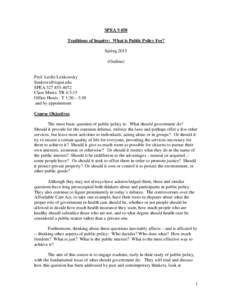 SPEA V450 Traditions of Inquiry: What is Public Policy For? Spring[removed]Outline)  Prof. Leslie Lenkowsky