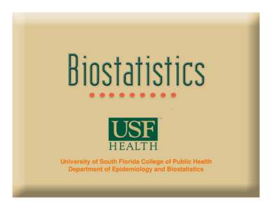 Epidemiology / Bioinformatics / Biostatistics / Health sciences / University of South Florida College of Public Health / Joseph L. Fleiss / Health / Demography / Public health