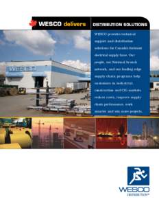 W  WESCO delivers DISTRIBUTION SOLUTIONS WESCO provides technical