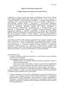 Új 12 pont Hogyan tovább magyar gyógyszerész? A Magyar Gyógyszerészi Kamara új 12 pontja 2014-ben I. A Kormány és a Magyar Gyógyszerészi Kamara (továbbiakban: Kamara) között 2010-ben kötött stratégiai me