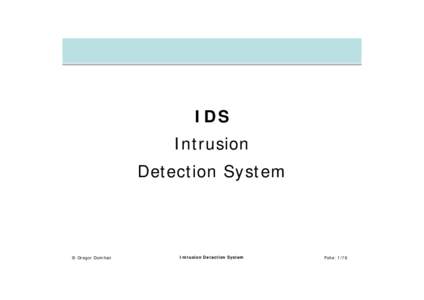 IDS – Intrusion Detection System  IDS Intrusion Detection System