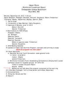 Upper Shore Workforce Investment Board Chesapeake College Boardroom Wye Mills, MD Minutes: September 25, 2012 5:30 pm