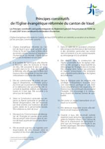 Principes constitutifs de l’Eglise évangélique réformée du canton de Vaud Les Principes constitutifs sont partie intégrante du Réglement général d’organisation de l’EERV du 31 août 2007 et en constituent l