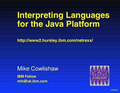 Compiler construction / Programming language implementation / NetRexx / REXX / Java virtual machine / Mike Cowlishaw / Java / Parsing / Compiler / Computing / Software / Cross-platform software