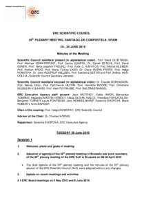 ERC SCIENTIFIC COUNCIL 26th PLENARY MEETING, SANTIAGO DE COMPOSTELA, SPAIN 29– 30 JUNE 2010 Minutes of the Meeting Scientific Council members present (in alphabetical order):, Prof. Sierd CLOETINGH, Prof. Mathias DEWAT