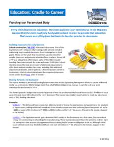 Funding our Paramount Duty Every child deserves an education. The state Supreme Court reminded us in the McCleary decision that the state must fully fund public schools in order to provide that education. That means ever