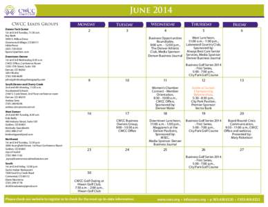 June 2014 CWCC Leads Groups Denver Tech Center 1st and 3rd Tuesday, 11:30 a.m. Key Bank 5950 S. Willow Drive