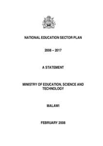 NATIONAL EDUCATION SECTOR PLAN 2008 – 2017 A STATEMENT  MINISTRY OF EDUCATION, SCIENCE AND