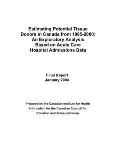 Estimating Potential Tissue Donors in Canada from[removed]: An Exploratory Analysis Based on Acute Care Hospital Admissions Data