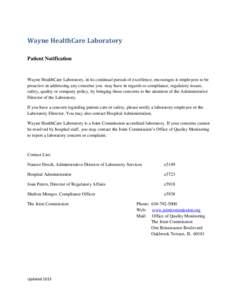 Wayne HealthCare Laboratory Patient Notification Wayne HealthCare Laboratory, in its continual pursuit of excellence, encourages it employees to be proactive in addressing any concerns you may have in regards to complian