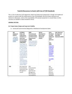 Tools & Resources to Assist with Use of CCB Standards This is a list of references and suggestions which may help project proponents to design and implement projects to conform with the requirements of the CCB Standards.