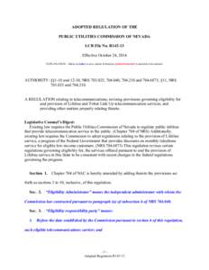 ADOPTED REGULATION OF THE PUBLIC UTILITIES COMMISSION OF NEVADA LCB File No. R143-13 Effective October 24, 2014 EXPLANATION – Matter in italics is new; matter in brackets [omitted material] is material to be omitted.