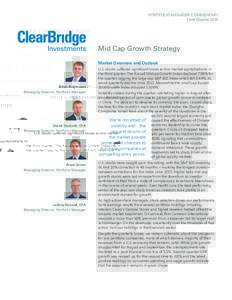 PORTFOLIO MANAGER COMMENTARY Third Quarter 2015 Mid Cap Growth Strategy Market Overview and Outlook