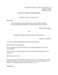 CITATION: Wellington v. Ontario, 2011 ONCA 274 DATE: [removed]DOCKET: C52691 COURT OF APPEAL FOR ONTARIO Moldaver, Sharpe and Armstrong JJ.A.