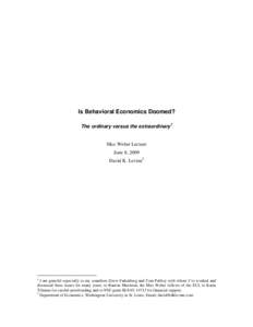 Is Behavioral Economics Doomed? The ordinary versus the extraordinary1 Max Weber Lecture June 8, 2009 David K. Levine2