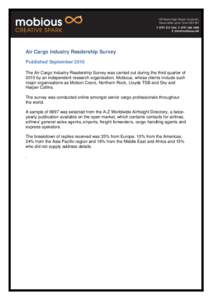 Air Cargo Industry Readership Survey Published September 2010 The Air Cargo Industry Readership Survey was carried out during the third quarter of 2010 by an independent research organisation, Mobious, whose clients incl