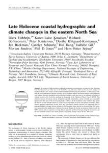 The Holocene 16,pp. 987  1001  Late Holocene coastal hydrographic and climate changes in the eastern North Sea Dierk Hebbeln,1* Karen-Luise Knudsen,2 Richard Gyllencreutz,3 Peter Kristensen,2 Dorthe Klitgaard-K