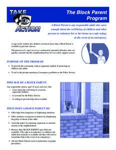 The Block Parent Program A Block Parent is any responsible adult who cares  enough about the well-being of children and other