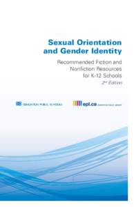 Sexual Orientation and Gender Identity Recommended Fiction and Nonfiction Resources for K-12 Schools 2nd Edition