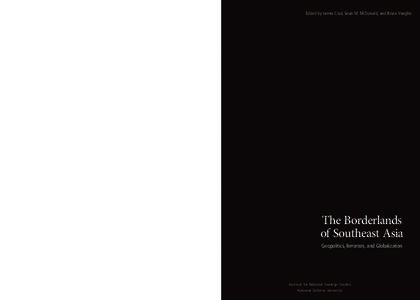 Edited by James Clad, Sean M. McDonald, and Bruce Vaughn  A s an academic field in its own right, the topic of border studies is experiencing a revival in university geography courses as well as in