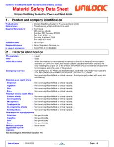 Conforms to ANSI Z400Standard (United States, Canada).  Material Safety Data Sheet Unicare Stabilizing Sealant for Pavers and Sand Joints  1.