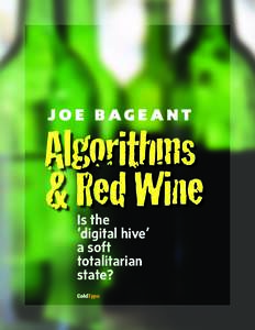 J o e bag e a n t  Algorithms & Red Wine Is the ‘digital hive’