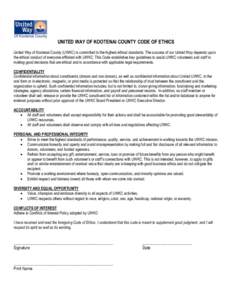 UNITED WAY OF KOOTENAI COUNTY CODE OF ETHICS United Way of Kootenai County (UWKC) is committed to the highest ethical standards. The success of our United Way depends upon the ethical conduct of everyone affiliated with 