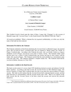 CLAIMS R ESOLUTION TRIBUNAL In re Holocaust Victim Assets Litigation Case No. CV96-4849 Certified Award to Claimant Harry Langer in re Account of Heinrich Langer