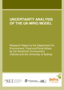 UNCERTAINTY ANALYSIS OF THE UK-MRIO MODEL Research Report to the Department for Environment, Food and Rural Affairs by the Stockholm Environment