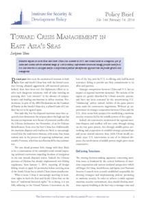 Policy Brief  No. 144 February 14, 2014 Toward Crisis Management in East Asia’s Seas