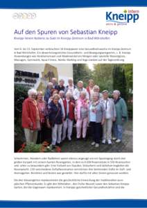 Auf den Spuren von Sebastian Kneipp Kneipp-Verein Koblenz zu Gast im Kneipp-Zentrum in Bad Wörishofen Vom 6. bis 13. September verbrachten 18 Kneippianer eine Gesundheitswoche im Kneipp-Zentrum in Bad Wörishofen. Ein a