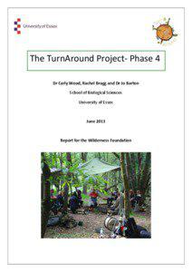 The TurnAround Project- Phase 4 Dr Carly Wood, Rachel Bragg and Dr Jo Barton School of Biological Sciences