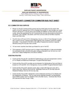 INTERCOUNTY CONNECTOR COMMUTER BUS FACT SHEET ICC COMMUTER BUS SERVICE Phase I of the ICC Commuter Bus service was launched when the first seven-mile stretch of the ICC opened from I-370 to Georgia Avenue/MD 97 and inclu