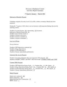 Division of Radiation Control Activities Report Summary 1st Quarter (January – March[removed]Radioactive Materials Program  Violations assigned a Severity Level I, II, or III, or where a monetary Penalty has been