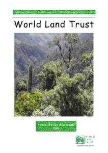 Saving wilderness habitats and their wildlife, throughout the world  World Land Trust Annual Review &Accounts 2003
