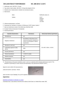 DECLARATION OF PERFORMANCE  NO: JMS-SS10[removed]Identification code: JMS-SS10-1.6 Scope 2. Type, batch or serial number: JMS-SS10-1.6 Scope (See Appendix SS1.6)