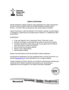 Saskatoon / Public library / Saskatchewan / Provinces and territories of Canada / Education / Library technician / Greater Saskatoon Catholic School Division / Librarian