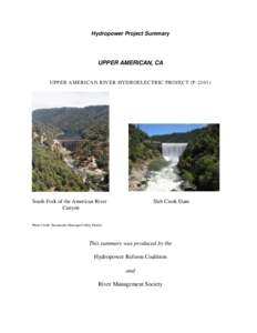 Hydropower Project Summary  UPPER AMERICAN, CA UPPER AMERICAN RIVER HYDROELECTRIC PROJECT (PSouth Fork of the American River