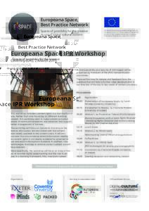 Europeana Space, Best Practice Network Spaces of possibility for the creative re-use of digital cultural content  Europeana Space has received funding from the
