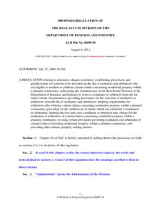 PROPOSED REGULATION OF THE REAL ESTATE DIVISION OF THE DEPARTMENT OF BUSINESS AND INDUSTRY LCB File No. R099-10 August 6, 2012 EXPLANATION – Matter in italics is new; matter in brackets [omitted material] is material t