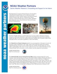 National Severe Storms Laboratory / Warning Decision Training Branch / NEXRAD / Storm Prediction Center / National Centers for Environmental Prediction / National Oceanic and Atmospheric Administration / Weather forecasting / National Weather Service North Little Rock /  Arkansas / National Hurricane Center / National Weather Service / Meteorology / Atmospheric sciences