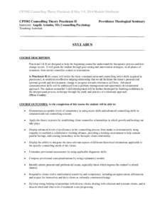 CP5502 Counselling Theory Practicum II May 5-9, 2014 Module Otterburne CP5502 Counselling Theory Practicum II Providence Theological Seminary  Instructor: Angelle Arinobu, MA Counselling Psychology