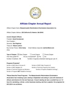 Affiliate Chapter Annual Report Affiliate Chapter Name: Massachusetts Watchmakers-Clockmakers Association Inc. Affiliate Chapter Address: 230 California St. Newton, MaCurrent Chapter Officers