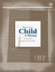 U.S. Department of Justice Office of Justice Programs Office of Juvenile Justice and Delinquency Prevention • you are not alone; families can and do survive • there is no right or wrong way to respond; there is no ri