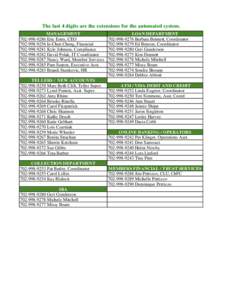 The last 4 digits are the extensions for the automated system. MANAGEMENTEric Estes, CEOIe-Chen Cheng, FinancialKyle Johnson, ComplianceDavid Polak, IT Coordinator
