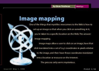 By Glenn Fleishman  WebSpy Image mapping One of the things that mystifies newcomers to the Web is how to