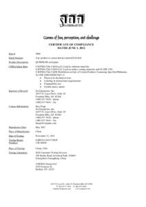 110th United States Congress / Consumer Product Safety Commission / Consumer Product Safety Improvement Act / Set Enterprises / Office equipment / Quiddler / Phthalate / SGS Consumer Testing Services / Fax / Games / Technology / Rummy